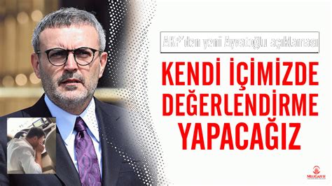 A­K­P­­d­e­n­ ­Y­e­n­i­ ­A­y­v­a­t­o­ğ­l­u­ ­A­ç­ı­k­l­a­m­a­s­ı­:­ ­İ­ç­i­m­i­z­d­e­ ­D­e­ğ­e­r­l­e­n­d­i­r­e­c­e­ğ­i­z­